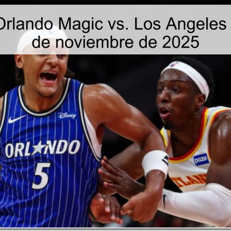 Pronóstico: Orlando Magic vs. Los Angeles Clippers – 21 de noviembre de 2025