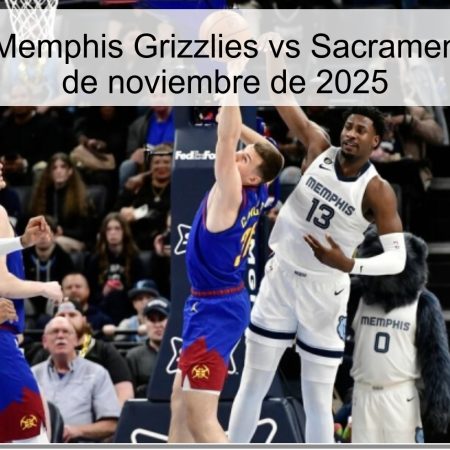 Pronóstico: Memphis Grizzlies vs Sacramento Kings, 21 de noviembre de 2025