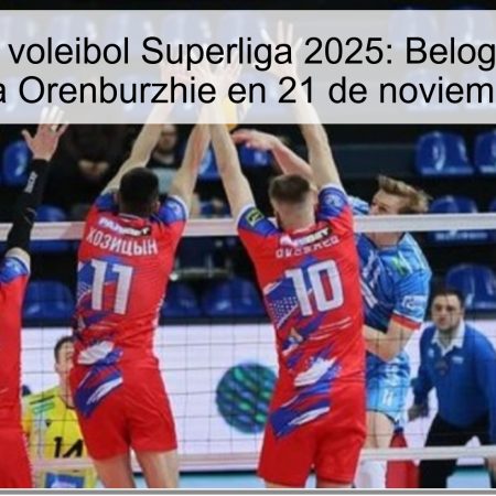 Pronóstico voleibol Superliga 2025: Belogorie podría imponerse a Orenburzhie en 21 de noviembre de 2025