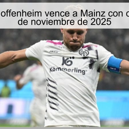 Pronóstico: Hoffenheim vence a Mainz con confianza – 21 de noviembre de 2025