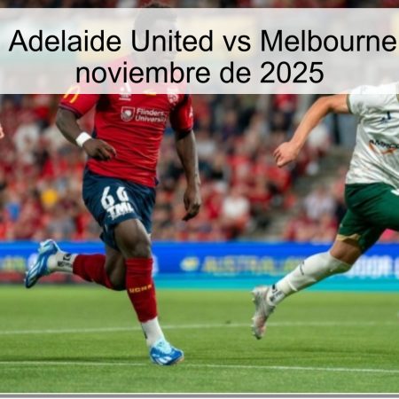 Pronóstico: Adelaide United vs Melbourne City, 21 de noviembre de 2025