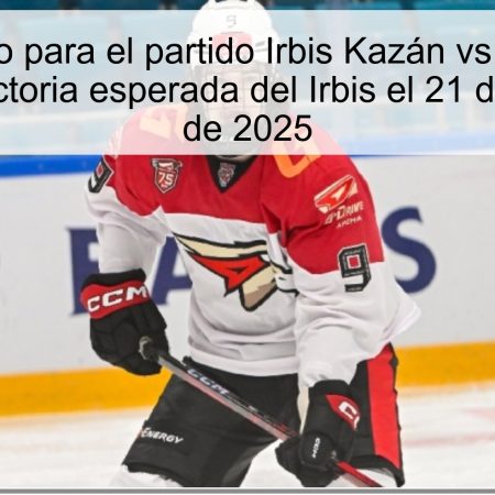 Pronóstico para el partido Irbis Kazán vs. OmSKIE Yastreby: victoria esperada del Irbis el 21 de noviembre de 2025