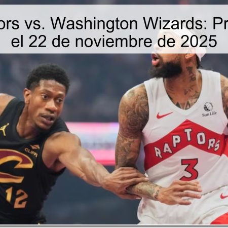 Toronto Raptors vs. Washington Wizards: Pronóstico para el 22 de noviembre de 2025