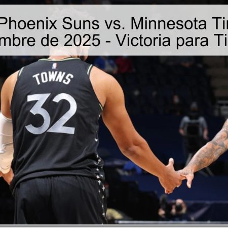 Pronóstico: Phoenix Suns vs. Minnesota Timberwolves, 22 de noviembre de 2025 – Victoria para Timberwolves
