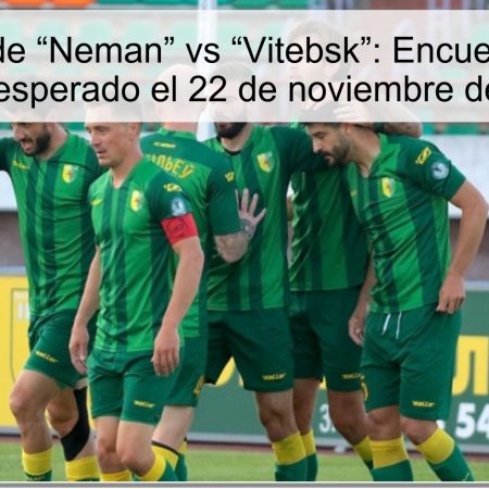 Pronóstico de “Neman” vs “Vitebsk”: Encuentro bajo en goles esperado el 22 de noviembre de 2025