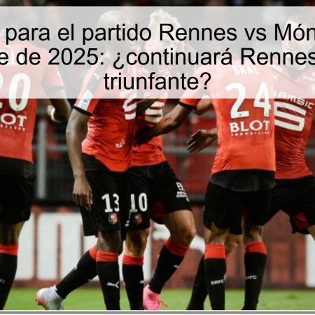 Pronóstico para el partido Rennes vs Mónaco, 22 de noviembre de 2025: ¿continuará Rennes su racha triunfante?