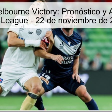 Sídney vs. Melbourne Victory: Pronóstico y Apuestas para la A-League – 22 de noviembre de 2025