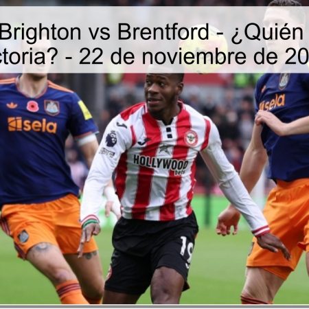Pronóstico: Brighton vs Brentford – ¿Quién se llevará la victoria? – 22 de noviembre de 2025