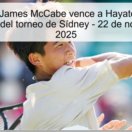 Pronóstico: James McCabe vence a Hayato Matsuo en semifinales del torneo de Sídney – 22 de noviembre de 2025