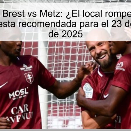 Pronóstico Brest vs Metz: ¿El local romperá su mala racha? Apuesta recomendada para el 23 de noviembre de 2025