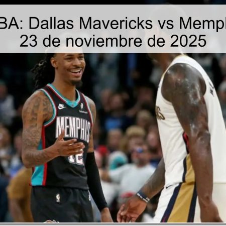 Pronóstico NBA: Dallas Mavericks vs Memphis Grizzlies – 23 de noviembre de 2025