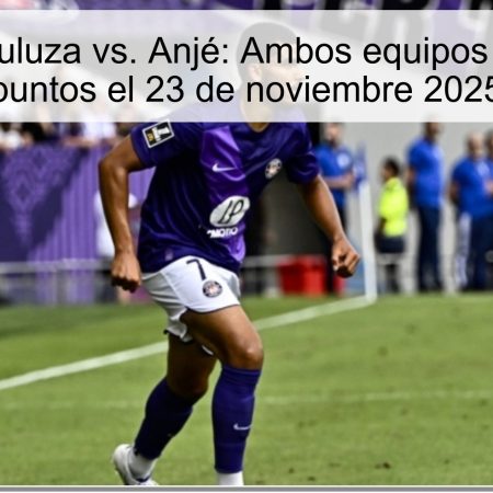 Pronóstico Tuluza vs. Anjé: Ambos equipos lucharán por puntos el 23 de noviembre 2025