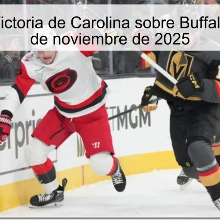 Pronóstico: Victoria de Carolina sobre Buffalo en NHL, 23 de noviembre de 2025