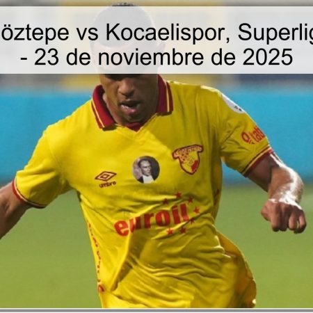 Pronóstico: Göztepe vs Kocaelispor, Superliga de Turquía – 23 de noviembre de 2025