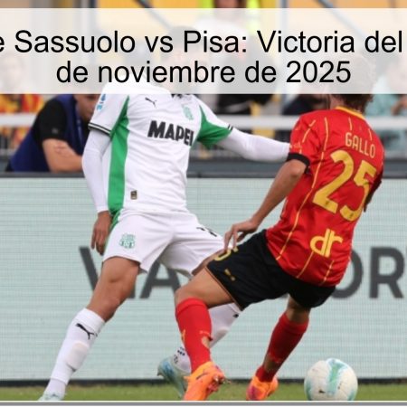 Pronóstico de Sassuolo vs Pisa: Victoria del Sassuolo, 24 de noviembre de 2025