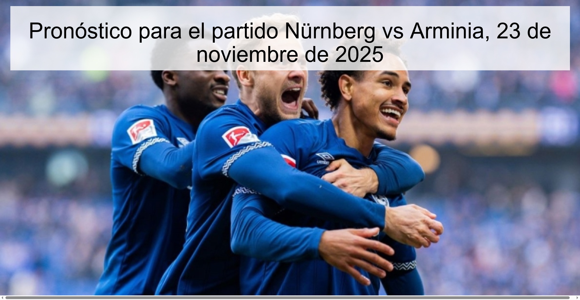 Pronóstico para el partido Nürnberg vs Arminia, 23 de noviembre de 2025 1 326568