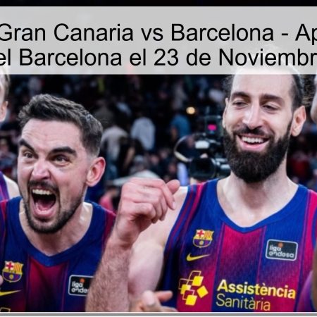Pronóstico: Gran Canaria vs Barcelona – Apuesta por la Victoria del Barcelona el 23 de Noviembre de 2025