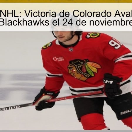 Pronóstico NHL: Victoria de Colorado Avalanche ante Chicago Blackhawks el 24 de noviembre de 2025