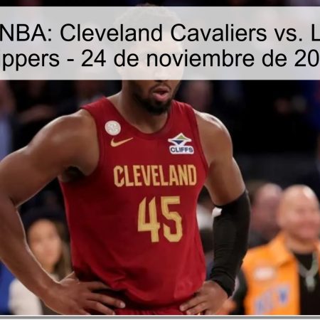 Pronóstico NBA: Cleveland Cavaliers vs. Los Angeles Clippers – 24 de noviembre de 2025