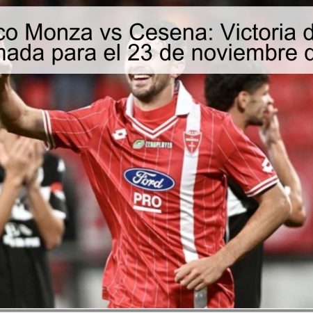 Pronóstico Monza vs Cesena: Victoria de Monza Confirmada para el 23 de noviembre de 2025
