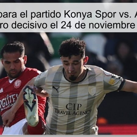 Pronóstico para el partido Konya Spor vs. Antalyaspor: Encuentro decisivo el 24 de noviembre de 2025