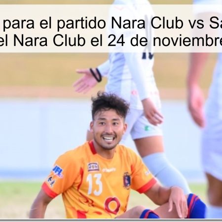 Pronóstico para el partido Nara Club vs Sagamihara: victoria del Nara Club el 24 de noviembre de 2025