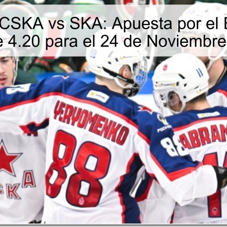 Pronóstico CSKA vs SKA: Apuesta por el Empate con Cuota de 4.20 para el 24 de Noviembre de 2025