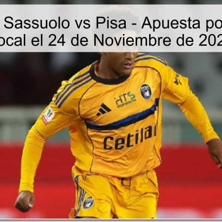Pronóstico: Sassuolo vs Pisa – Apuesta por la Victoria Local el 24 de Noviembre de 2025