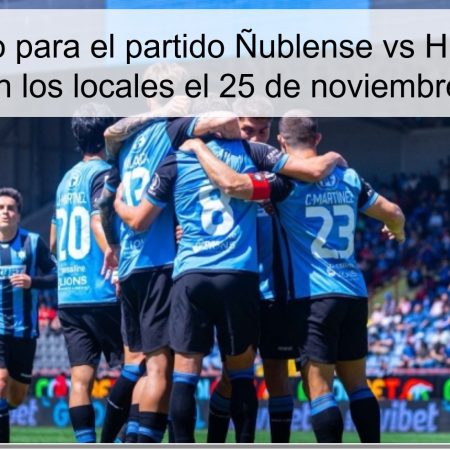 Pronóstico para el partido Ñublense vs Huachipato: ¿Puntuarán los locales el 25 de noviembre de 2025?