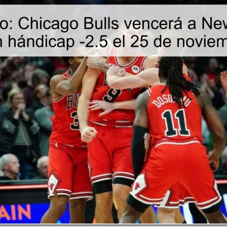 Pronóstico: Chicago Bulls vencerá a New Orleans Pelicans con hándicap -2.5 el 25 de noviembre de 2025