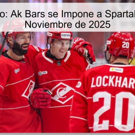 Pronóstico: Ak Bars se Impone a Spartak el 25 de Noviembre de 2025