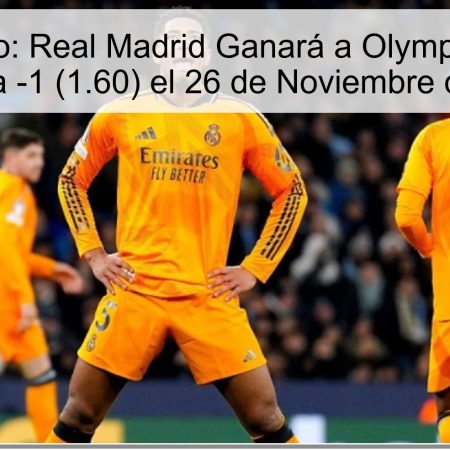 Pronóstico: Real Madrid Ganará a Olympiakos con Apuesta -1 (1.60) el 26 de Noviembre de 2025