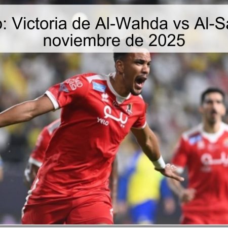 Pronóstico: Victoria de Al-Wahda vs Al-Sadd, 25 de noviembre de 2025