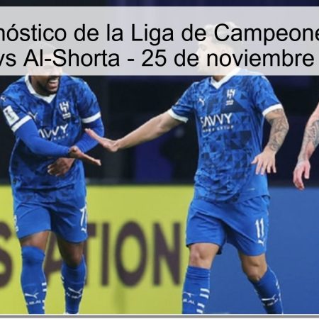 Título: Pronóstico de la Liga de Campeones Asiática: Al-Hilal vs Al-Shorta – 25 de noviembre de 2025