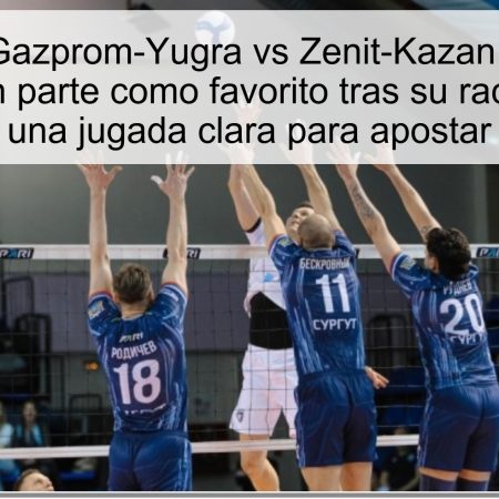 Pronóstico Gazprom-Yugra vs Zenit-Kazan 25/11/2025: Zenit-Kazan parte como favorito tras su racha y ofrece una jugada clara para apostar
