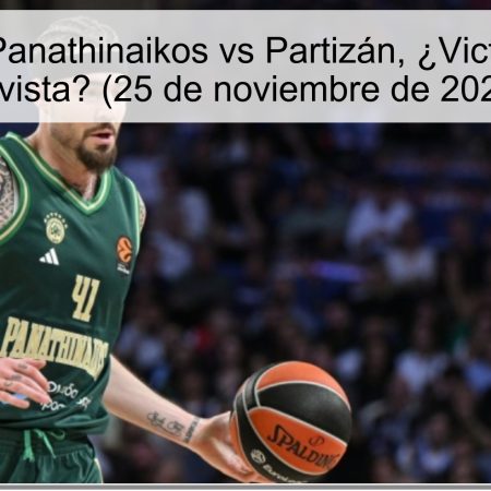 Pronóstico: Panathinaikos vs Partizán, ¿Victoria griega a la vista? (25 de noviembre de 2025)