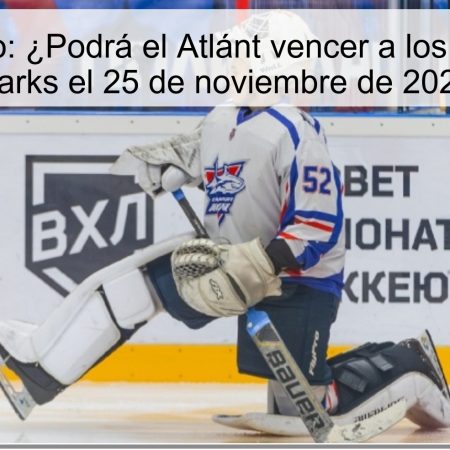 Pronóstico: ¿Podrá el Atlánt vencer a los Sakhalkin Sharks el 25 de noviembre de 2025?