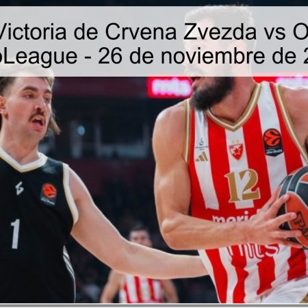 Pronóstico: Victoria de Crvena Zvezda vs Olimpiakos en EuroLeague – 26 de noviembre de 2025