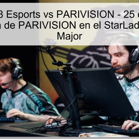 Pronóstico B8 Esports vs PARIVISION – 25 de noviembre 2025: Victoria de PARIVISION en el StarLadder Budapest Major