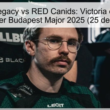 Pronóstico Legacy vs RED Canids: Victoria de Legacy en el StarLadder Budapest Major 2025 (25 de noviembre)