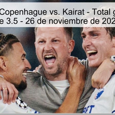 Pronóstico: Copenhague vs. Kairat – Total goles menos de 3.5 – 26 de noviembre de 2025