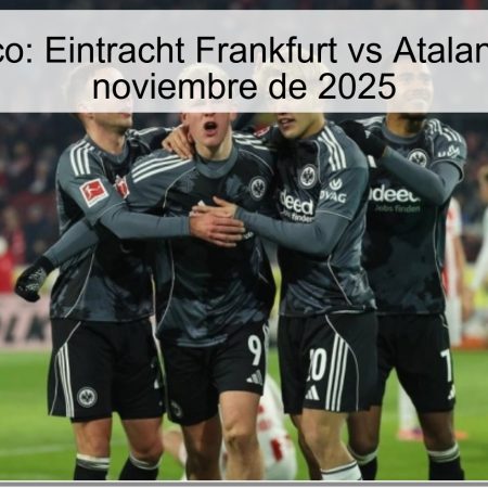 Pronóstico: Eintracht Frankfurt vs Atalanta, 26 de noviembre de 2025