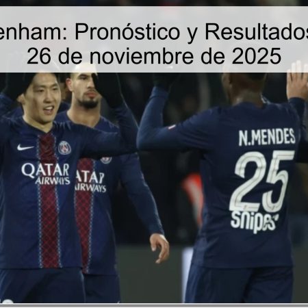 PSG vs Tottenham: Pronóstico y Resultados Esperados, 26 de noviembre de 2025
