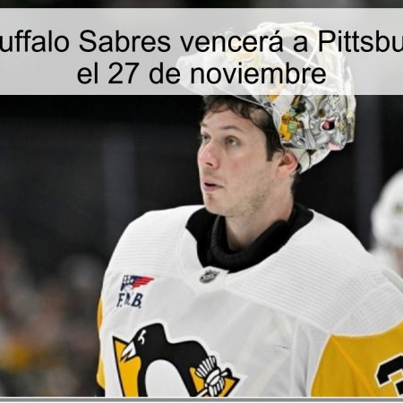 Pronóstico: Buffalo Sabres vencerá a Pittsburgh Penguins el 27 de noviembre