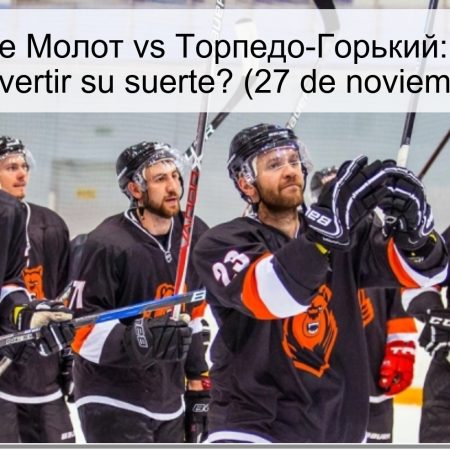 Pronóstico de Mолoт vs Торпедо-Горький: ¿Podrán los locales revertir su suerte? (27 de noviembre 2025)