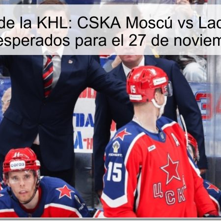 Pronóstico de la KHL: CSKA Moscú vs Lada Togliatti – Resultados esperados para el 27 de noviembre de 2025