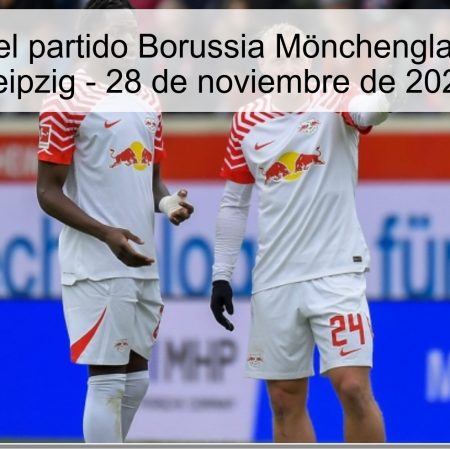 Pronóstico del partido Borussia Mönchengladbach vs RB Leipzig – 28 de noviembre de 2025