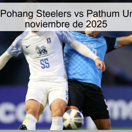 Pronóstico: Pohang Steelers vs Pathum United – 27 de noviembre de 2025