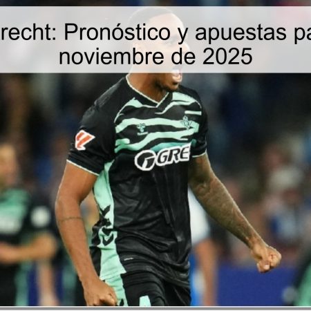 Betis vs. Utrecht: Pronóstico y apuestas para el 27 de noviembre de 2025