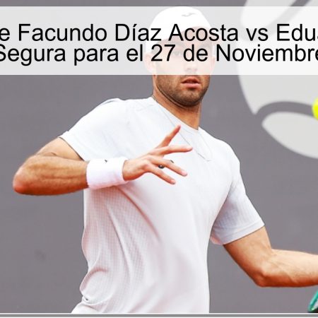 Pronóstico de Facundo Díaz Acosta vs Eduardo Ribeiro: Apuesta Segura para el 27 de Noviembre de 2025